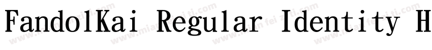 FandolKai Regular Identity H字体字体转换